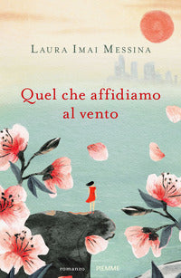 Quel che affidiamo al vento 