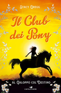 Club dei pony al galoppo col destino 
