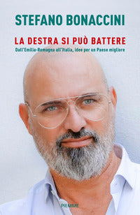 Destra si puo' battere - dall'emilia romagna all'italia idee per un paese migliore 