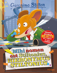 Mihi nomen est stiltonius hieronymus stiltonius 