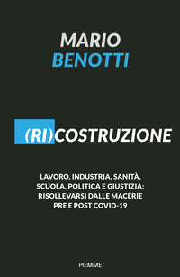 Ricostruzione - lavoro industria sanita' scula politica e giustizia 