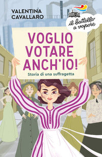 Voglio votare anch'io - storia di una suffragetta 