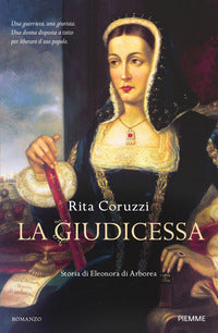 Giudicessa - storia di eleonora di arborea 