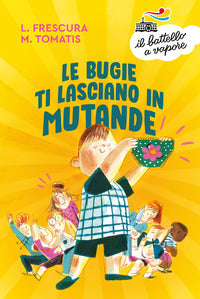 Bugie ti lasciano in mutande 