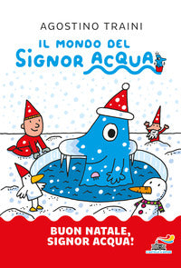 Buon natale signor acqua ! il mondo del signor acqua 