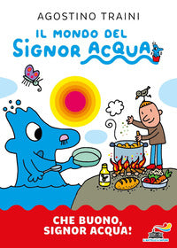 Che buono signor acqua - il mondo del acqua 