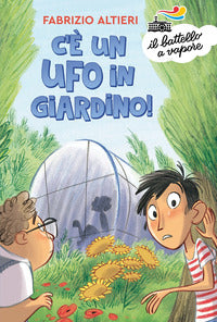 C'e' un ufo in giardino 