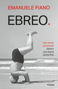 Ebreo - una storia personale dentro una storia senza fine 