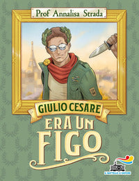 Giulio cesare era un figo 