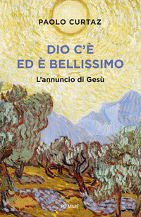Dio c'e' ed e' bellissimo - l'annuncio di gesu' 
