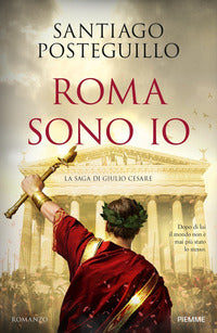 Roma sono io - la saga di giulio cesare 