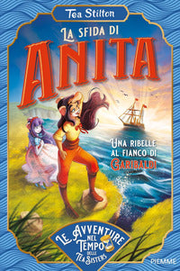 Sfida di anita - una ribelle al fianco di garibaldi 