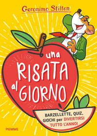 Risata al giorno - barzellette quiz giochi per divertirsi tutto l'anno ! 