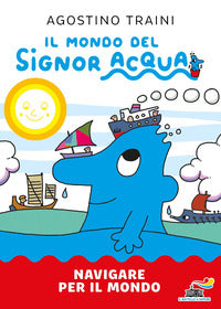 Navigare per il mondo - il mondo del signor acqua 