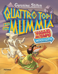 Quattro topi per una mummia - viaggio nel tempo antico egitto 