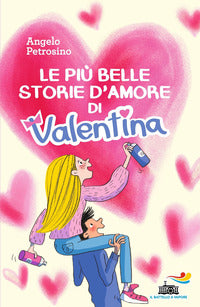Piu' belle storie d'amore di valentina 