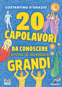 20 capolavori da conoscere prima di diventare grandi 