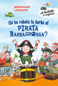 Chi ha rubato la barba al pirata barbagrossa 