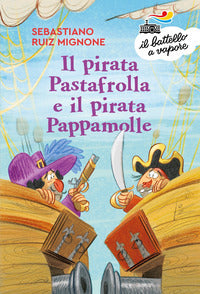 Pirata pastafrolla e il pirata pappamolle 