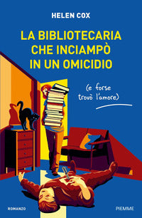 Bibliotecaria che inciampo' in un omicidio e forse trovo' l'amore 