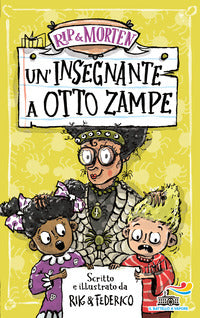 Rip e morten un'insegnante a otto zampe 