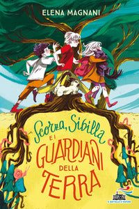 Scorza sibilla e i guardiani della terra 