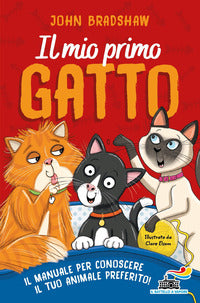 Mio primo gatto - il manuale per conoscere il tuo animale preferito 