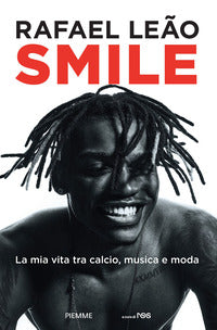 Smile la mia vita tra calcio musica e moda 