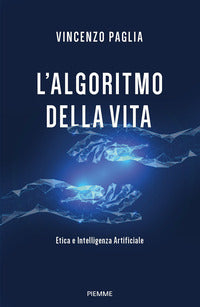 Algoritmo della vita - etica e intelligenza artificiale 