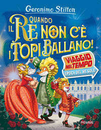 Quando il re non c'e' i topi ballano ! 