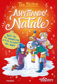 Aspettando natale - tante idee per organizzare la festa piu' magica dell'anno 