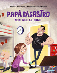 Papa' disastro non dice le bugie 