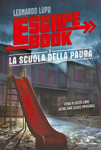 Escape book - la scuola della paura 