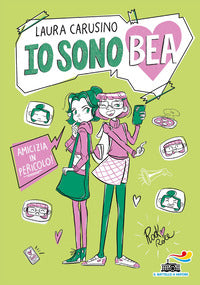 Amicizia in pericolo - io sono bea 