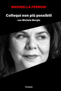 Colloqui non piu' possibili con michela murgia 