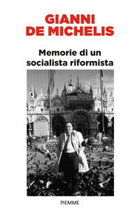 Memorie di un socialista riformista 