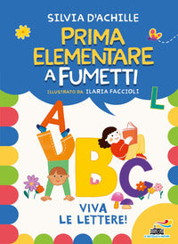 Viva le lettere ! prima elementare a fumetti 