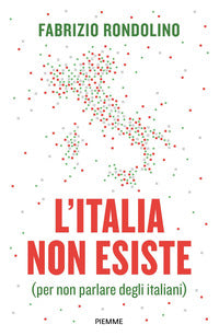 Italia non esiste per non parlare degli italiani 