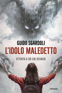 Idolo maledetto - attento a cio' che desideri 