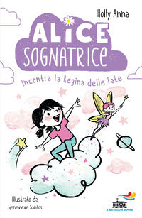 Alice sognatrice incontra la regina delle fate 