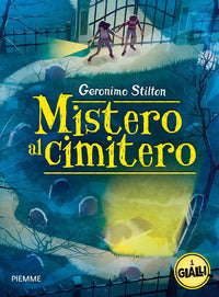 Mistero al cimitero - i gialli di geronimo stilton 