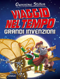 Viaggio nel tempo grandi invenzioni 
