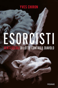 Esorcisti - venti secoli di lotte contro il diavolo 