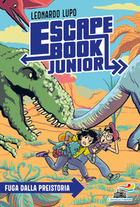 Fuga dalla preistoria - escape book junior 
