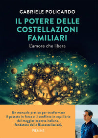 Potere delle costellazioni familiari - l'amore che libera con meditazioni guidate dall'autore 