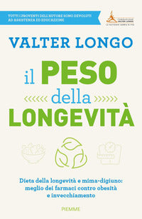 Peso della longevita'- dieta della longevita e mima-digiuno 