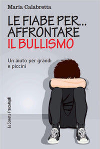 Fiabe per affrontare il bullismo 