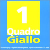 1 quadro giallo - un libro pop up per bambini grandi e piccoli 