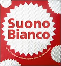Suono bianco - libro pop-up 