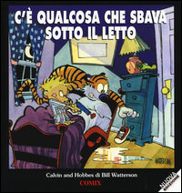 Calvin and hobbes c'e' qualcosa che sbava sotto il letto 